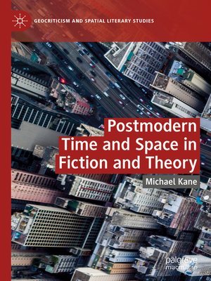 cover image of Postmodern Time and Space in Fiction and Theory
